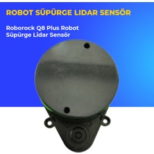 Ümit Maker Roborock Q8 Plus Robot Süpürge Lidar Sensör