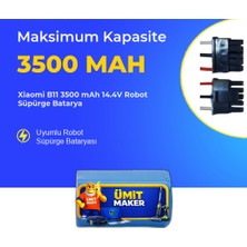 Ümit Maker Xiaomi B11 3500 Mah 14.4V Robot Süpürge Batarya
