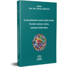 Legal Yayıncılık Uluslararası Hukuk Ders Kitabı Telhis-I Hukuk-I Düvel (Hasan Fehmi Paşa)