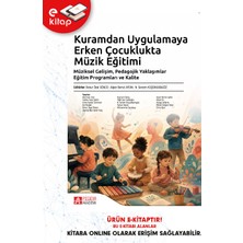 Pegem Akademi Yayıncılık Kuramdan Uygulamaya Erken Çocuklukta Müzik Eğitimi (E-Kitap)