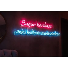 St. Morritz Bugün Harikasın Çünkü Kalitenin Merkezindesin Yazılı Neon LED Tabela - Güzellik Merkezi