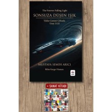 Arel Kitap Sonsuza Düşen Işık - Yıldız Gemisi Gökada Uzay 2122 + Sanat Kitabı