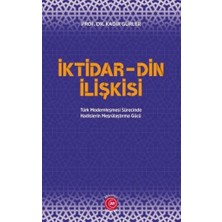 Anadolu Ay Yayınları Iktidar Din Ilişkisitürk Modernleşmesi Sürecinde Hadislerin Meşrûlaştırma Gücükadir Gürler