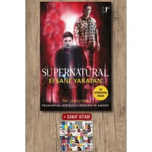 Artemis Yayınları Supernatural - Efsane Yaratan + Sanat Kitabı