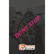 Turuncu Sticker Komik Yazı Dont Stop Sticker Etiket 15x2 cm – Araç – Motor – Laptop - Kask Etiket Sticker