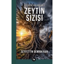 La Kitap Gölgede Kalanlar 1 - Zeytin Sızısı