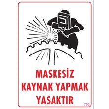 Renas Store Maskesiz Kaynak Yapma Uyarı Levhası 25X35 KOD:700