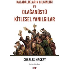 Hatıra Kutusu Kalabalıkların Çılgınlığı ve Olağanüstü Kitlesel Yanılgılar