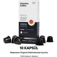Chroma Coffee Brasil 10 Adet Nespresso Uyumlu Kapsül Kahve %100 Arabica Brezilya