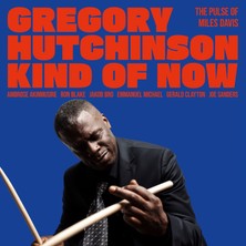 SoundBox Gregory Hutchınson - Kınd Of Now - The Pulse Of Mıl