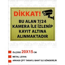 Alfa Reklam Ajansı Dikkat Bu Alan Kamera Ile Izlenip Kayıt Altına Alınmaktadır Yazılı Metal Levha