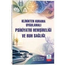 Ankara Nobel Tıp Kitabevi Klinikten Kurama: Uygulamalı Psikiyatri Hemşireliği ve Ruh Sağlığı