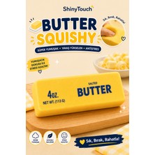 ShinyTouch Butter Tereyağ Squishy Stres Oyuncağı – Yumuşak Şekil Alabilen Sünger Sukuşi