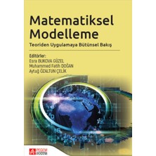 Pegem Akademi Yayıncılık Matematiksel Modelleme: Teoriden Uygulamaya Bütünsel Bakış
