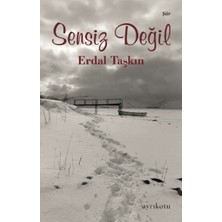Sensiz Değil Erdal Taşkın