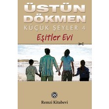 TeknoKapsül Küçük Şeyler 4 - Eşitler Evi