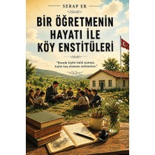 Cinius Yayınları Bir Öğretmenin Hayatı Ile Köy Enstitüleri