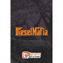 Turuncu Sticker Diesel Mafia Sticker Etiket 20x5 cm – Araç – Motor – Laptop – Kask Etiket Sticker