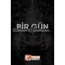 Turuncu Sticker Bir Gün Baksam Ki Gelmişsin Yazısı Araba - Motosiklet Cam Etiket Sticker 23x6cm