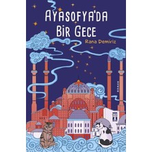 Anonim Genç Timaş Ayasofyada Bir Gece Rana Demiriz