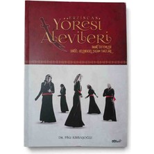 Erzincan Yöresi Alevileri - Inanç Sistemleri - Dinsel & Geleneksel Yaşam Tarzları / Filiz Kırbaşoğlu / Renkli Özel Kuşe Kağıda Baskı