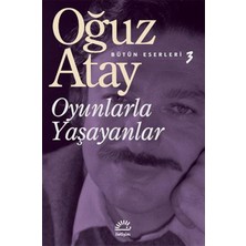 Anonim Iletişim Yayınları Oğuz Atay Oyunlarla Yaşayanlar