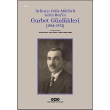 Meks Ittihatçı Polis Müdürü Azmi Bey’in Gurbet Günlükleri (1918–1921)
