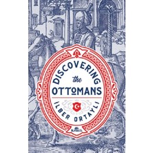 Kronik Kitap Dıscoverıng The Ottomans