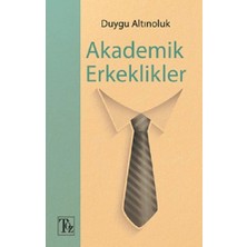 Töz Yayınları Akademik Erkeklikler