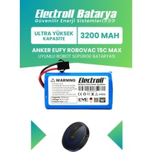 Electroll Eufy Robovac 15c Max Uyumlu Batarya (ULTRA YÜKSEK KAPASİTE) 3200mah Pil Robot Süpürge Batarya Değişimi