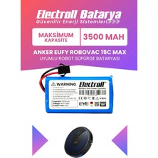 Electroll Eufy Robovac 15C Max Uyumlu Batarya (Maksimum Kapasite) 3500MAH Pil Robot Süpürge Bataryası
