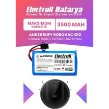 Electroll Eufy Robovac G10 Uyumlu Batarya (Maksimum Kapasite) 3500MAH Pil Robot Süpürge Batarya Değişimi