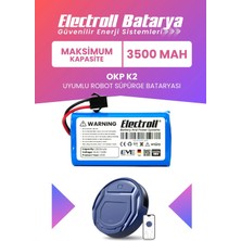 Electroll Okp Life K2 Uyumlu Batarya (Maksimum Kapasite) 3500MAH Pil Robot Süpürge Bataryası