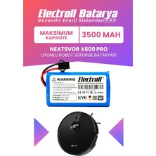 Electroll Neatsvor X600 Pro Uyumlu 3500MAH Maksimum Kapasite Robot Süpürge Bataryası