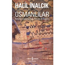 İş Bankası Kültür Yayınları Osmanlılar - Fütuhat, Imparatorluk, Avrupa Ile Ilişkiler