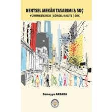 Tiav Kentsel Mekan Tasarımı ve Suç