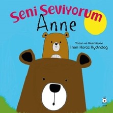 Luna Çocuk Yayınları Seni Seviyorum Anne