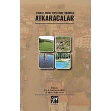 Gazi Kitabevi Coğrafi-Tarihi ve Kültürel Yönleriyle Atkaracalar