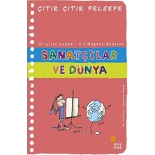 Günışığı Kitaplığı Çıtır Çıtır Felsefe Serisi-33 Sanatçılar ve Dünya
