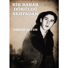 Liman Yayınevi Bir Bahar Döküldü Sehpadan