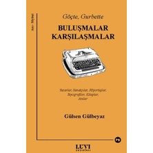 Luvi Yayınları Göçte, Gurbette: Buluşmalar Karşılaşmalar