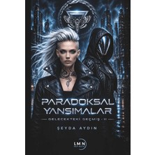Liman Yayınevi Paradoksal Yansımalar - Gelecekteki Geçmiş 2