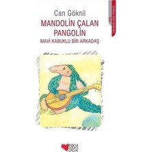 Anonim Can Çocuk Yayınları Can Göknil Mandolin Çalan Pangolin