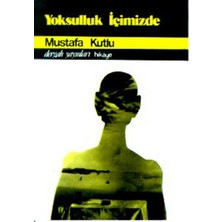 Anonim Dergah Yayınları Mustafa Kutlu Yoksulluk Içimizde