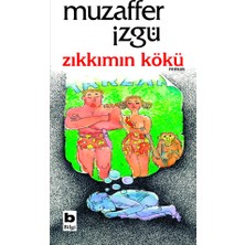 Anonim Bilgi Yayınevi Muzaffer Izgü Zıkkımın Kökü