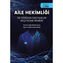 Aile Hekimliği Sık Görülen Hastalıklar Reçeteleme Rehberi 2.Baskı Prof. Dr. Seçil Günher Arıca Ema Tıp Kitabevi