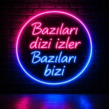 Bazıları Dizi Izler Bazıları Bizi Neon LED Tabela – Konuşma Balonu Tasarım