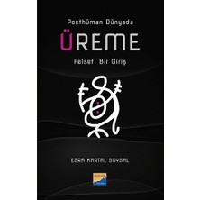 Siyasal Kitabevi Posthüman Dünyada Üreme Felsefi Bir Giriş