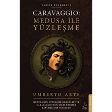 K&A Caravaggio: Medusa ile Yüzleşme