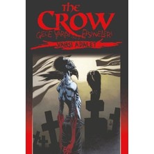 K&A The Crow Gece Yarısı Efsaneleri Cilt 3 - Vahşi Adalet